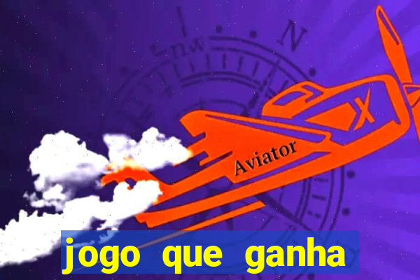 jogo que ganha dinheiro de verdade sem deposito